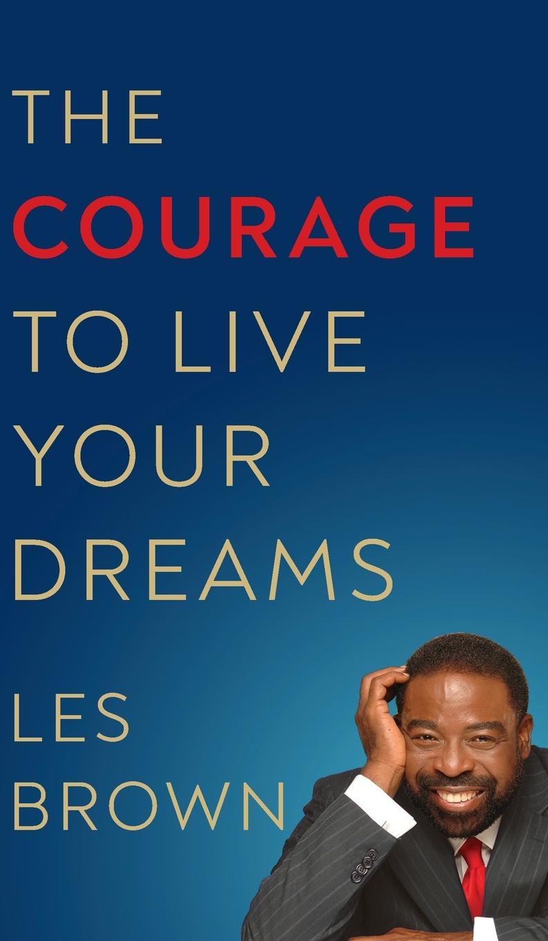 Vorderes Coverbild The Courage to Live Your Dreams