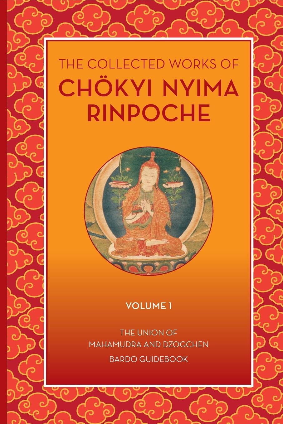 Vorderes Coverbild The Collected Works of Chokyi Nyima Rinpoche Volume I