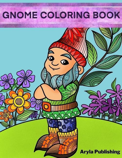 Vorderes Coverbild Gnome Coloring Book: Adult Teen Children Colouring Page Fun Stress Relief Relaxation and Escape