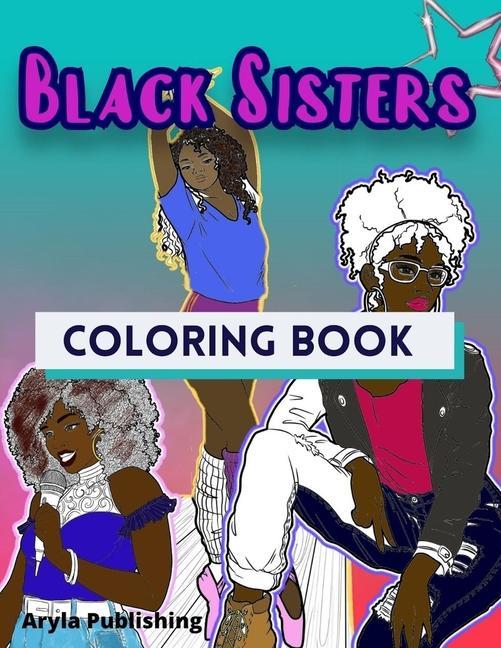 Vorderes Coverbild Black Sisters Coloring Book: Adult Teen Children Colouring Page Fun Stress Relief Relaxation and Escape