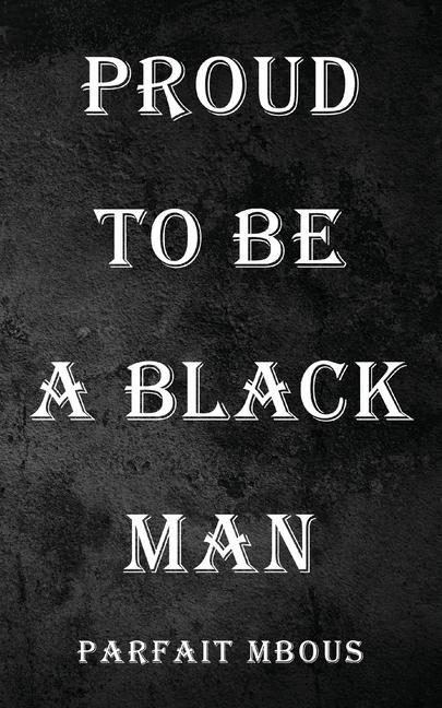 Vorderes Coverbild Proud to be a Black Man