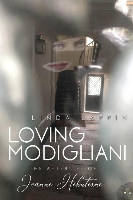 Vorderes Coverbild Loving Modigliani: The Afterlife of Jeanne Hébuterne
