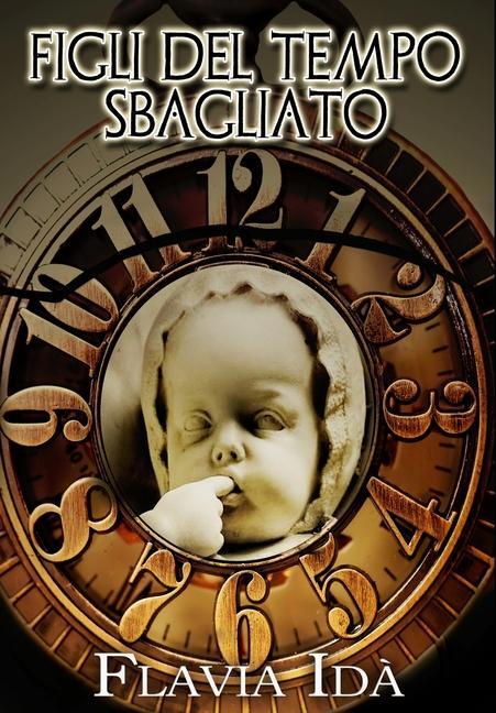 Vorderes Coverbild Figli del tempo sbagliato