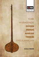Vorderes Coverbild Türk Musikisinde Düzen, Perde, Makam, Terkib Uygulamalari