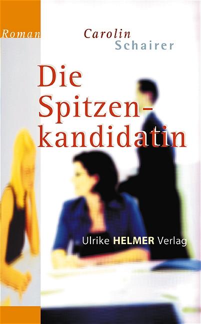 Vorderes Coverbild Die Spitzenkandidatin