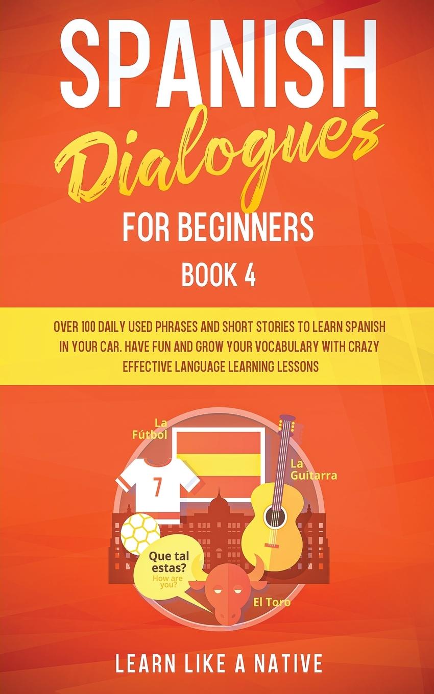 Vorderes Coverbild Spanish Dialogues for Beginners Book 4