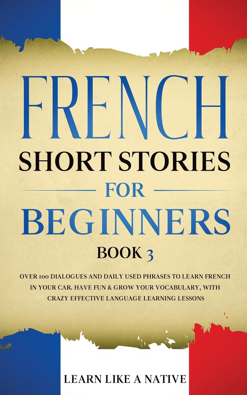 Vorderes Coverbild French Short Stories for Beginners Book 3
