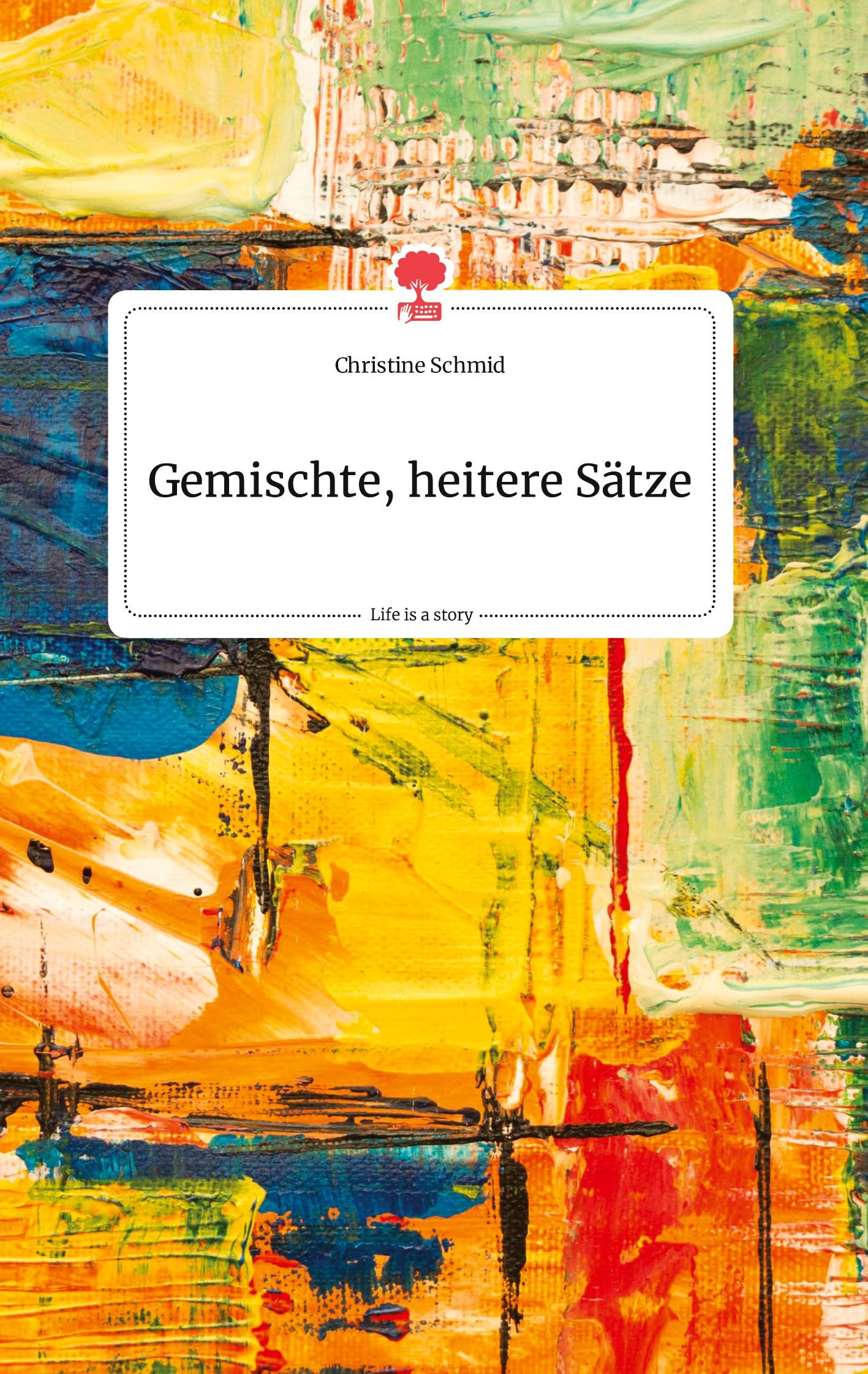 Vorderes Coverbild Gemischte, heitere Sätze. Life is a Story - story.one