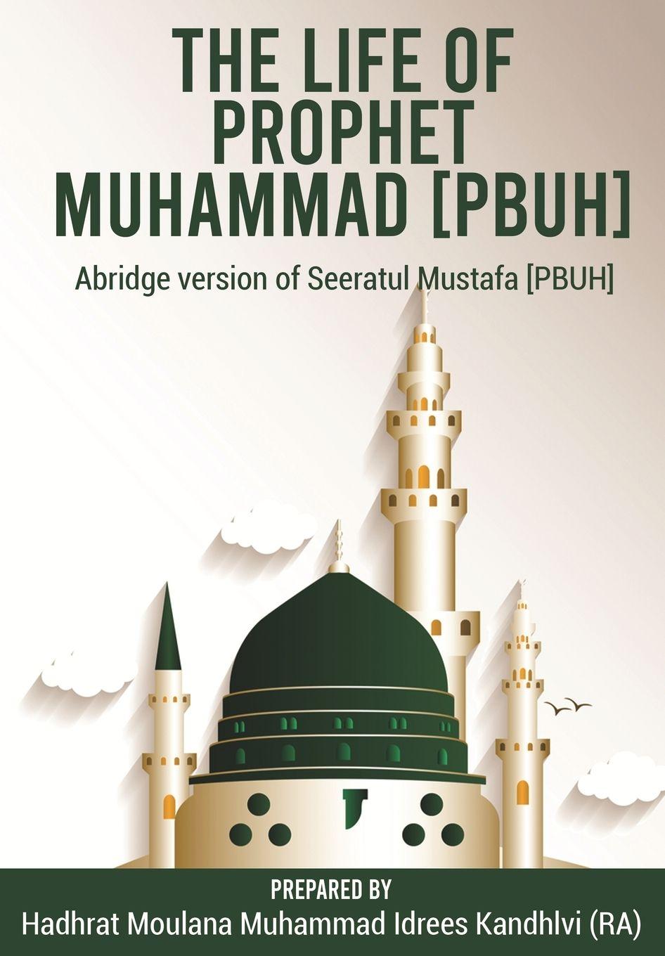 Vorderes Coverbild The Life of Prophet Muhammad [PBUH]