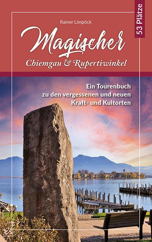 Vorderes Coverbild Magischer Chiemgau und Rupertiwinkel