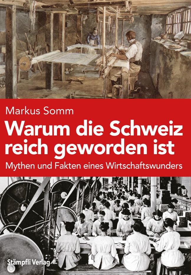 Vorderes Coverbild Warum die Schweiz reich geworden ist