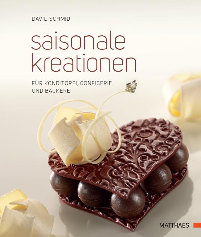 Vorderes Coverbild Saisonale Kreationen für Konditorei, Confiserie und Bäckerei