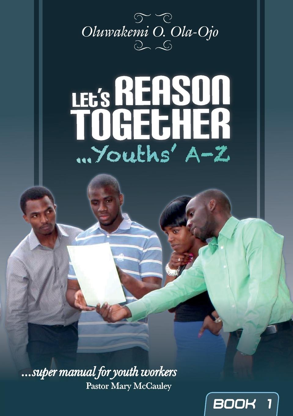 Vorderes Coverbild L et's Reason Together - Youth's A-Z 9Book 1)