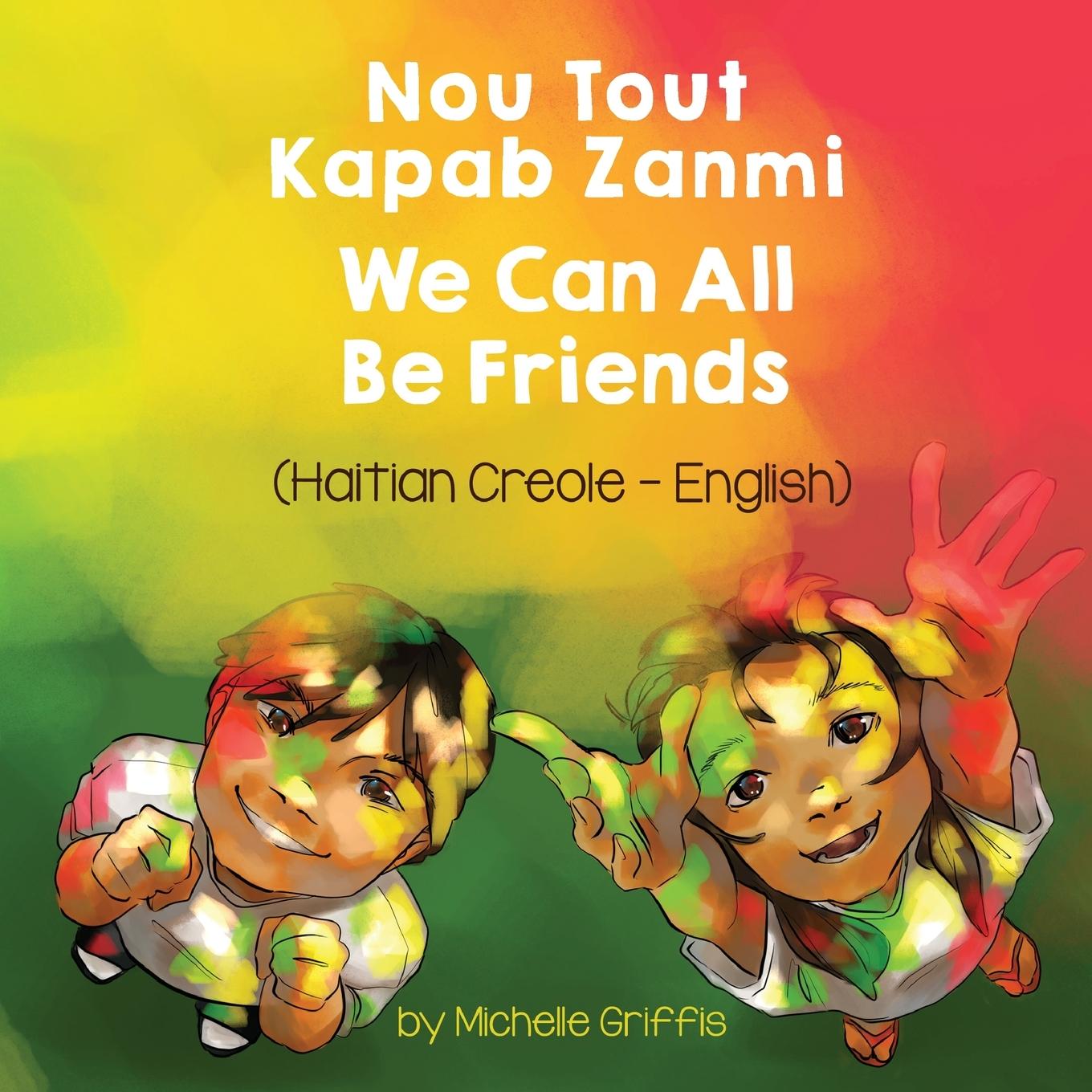Vorderes Coverbild We Can All Be Friends (Haitian Creole-English)