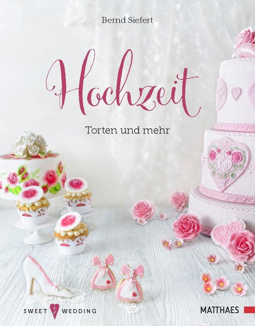 Vorderes Coverbild Hochzeit - Torten und mehr