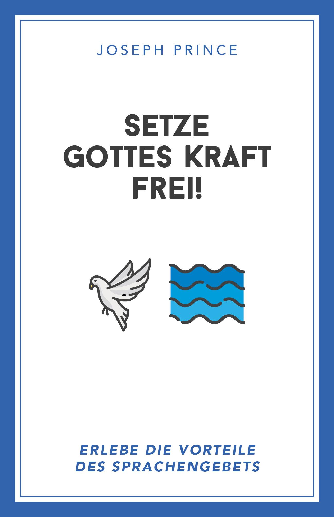 Vorderes Coverbild Setze Gottes Kraft frei!