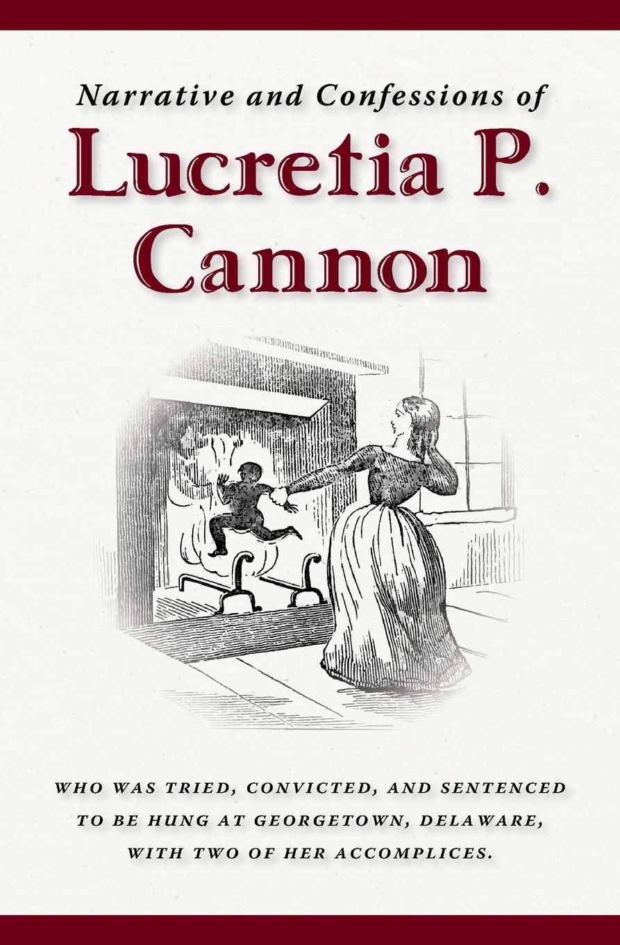 Vorderes Coverbild Narrative and Confessions of Lucretia P. Cannon