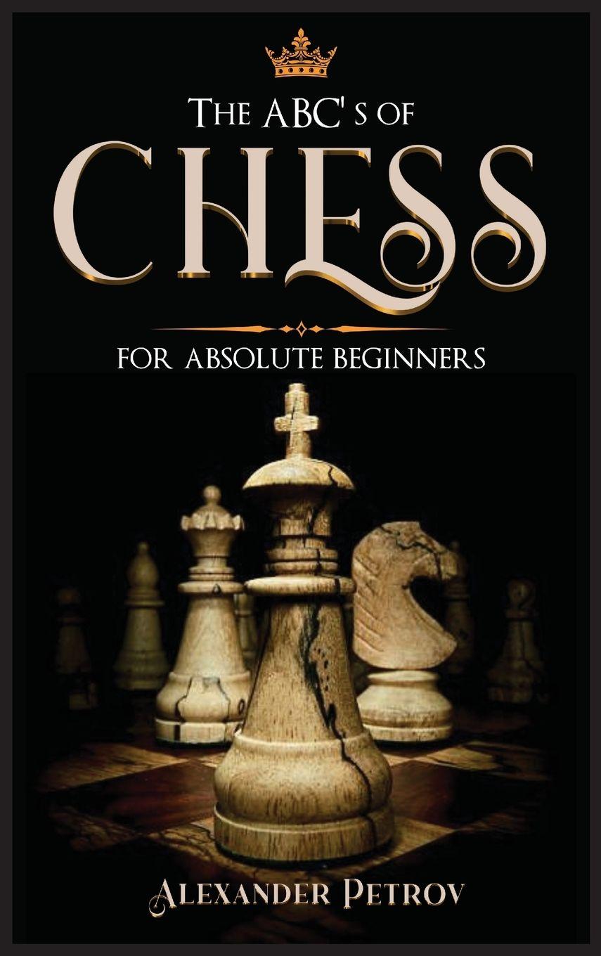 Vorderes Coverbild The ABC's of Chess for Absolute Beginners