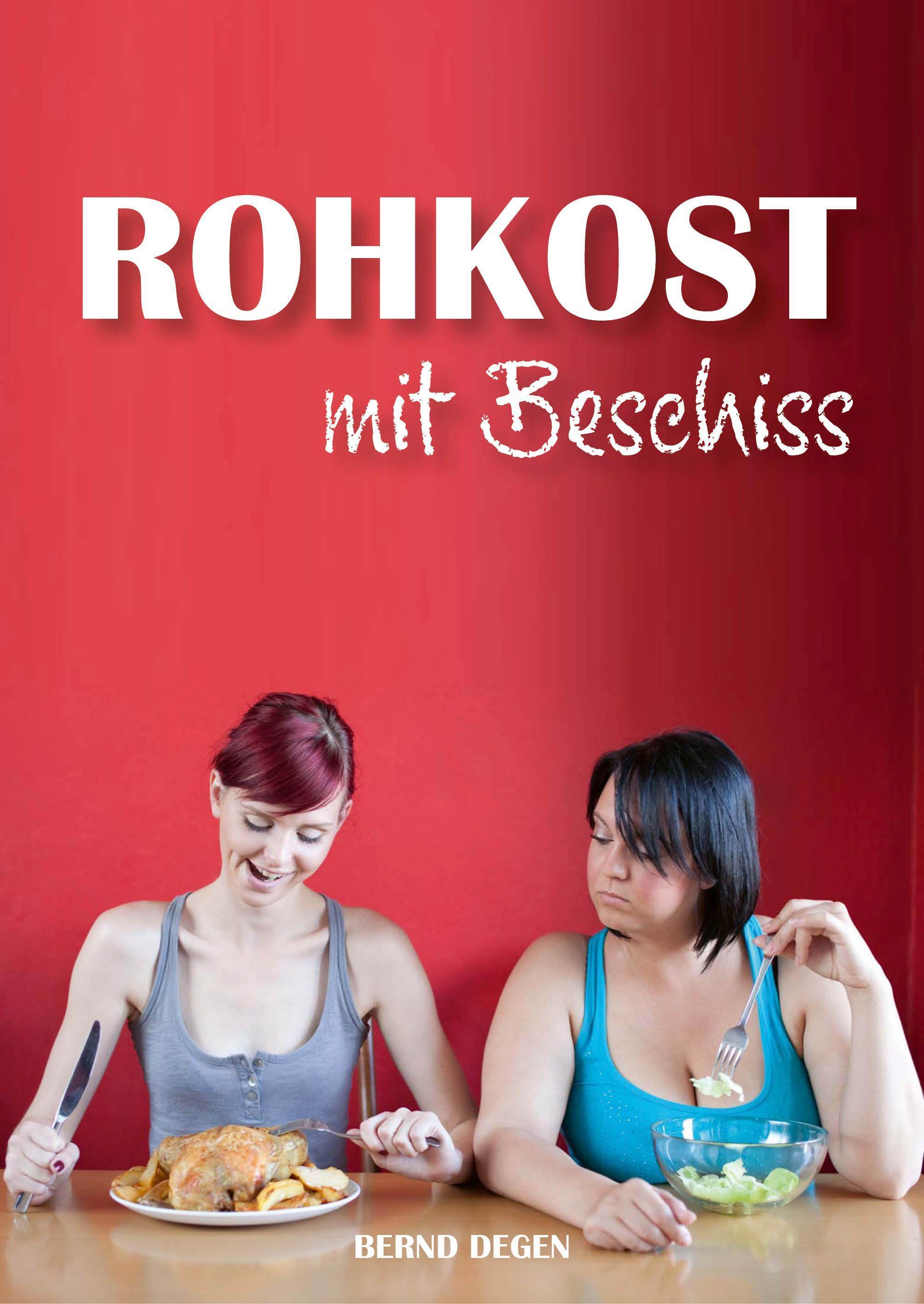 Vorderes Coverbild Rohkost mit Beschiss - Stärkefrei durchs Leben!
