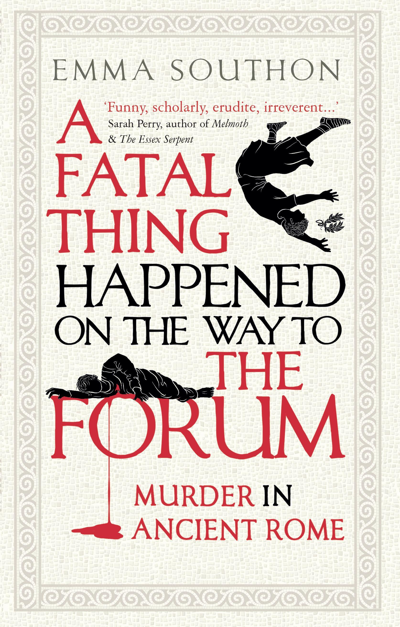 Vorderes Coverbild A Fatal Thing Happened on the Way to the Forum