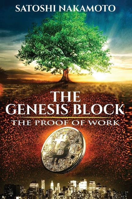 Vorderes Coverbild The Genesis Block: The proof of work