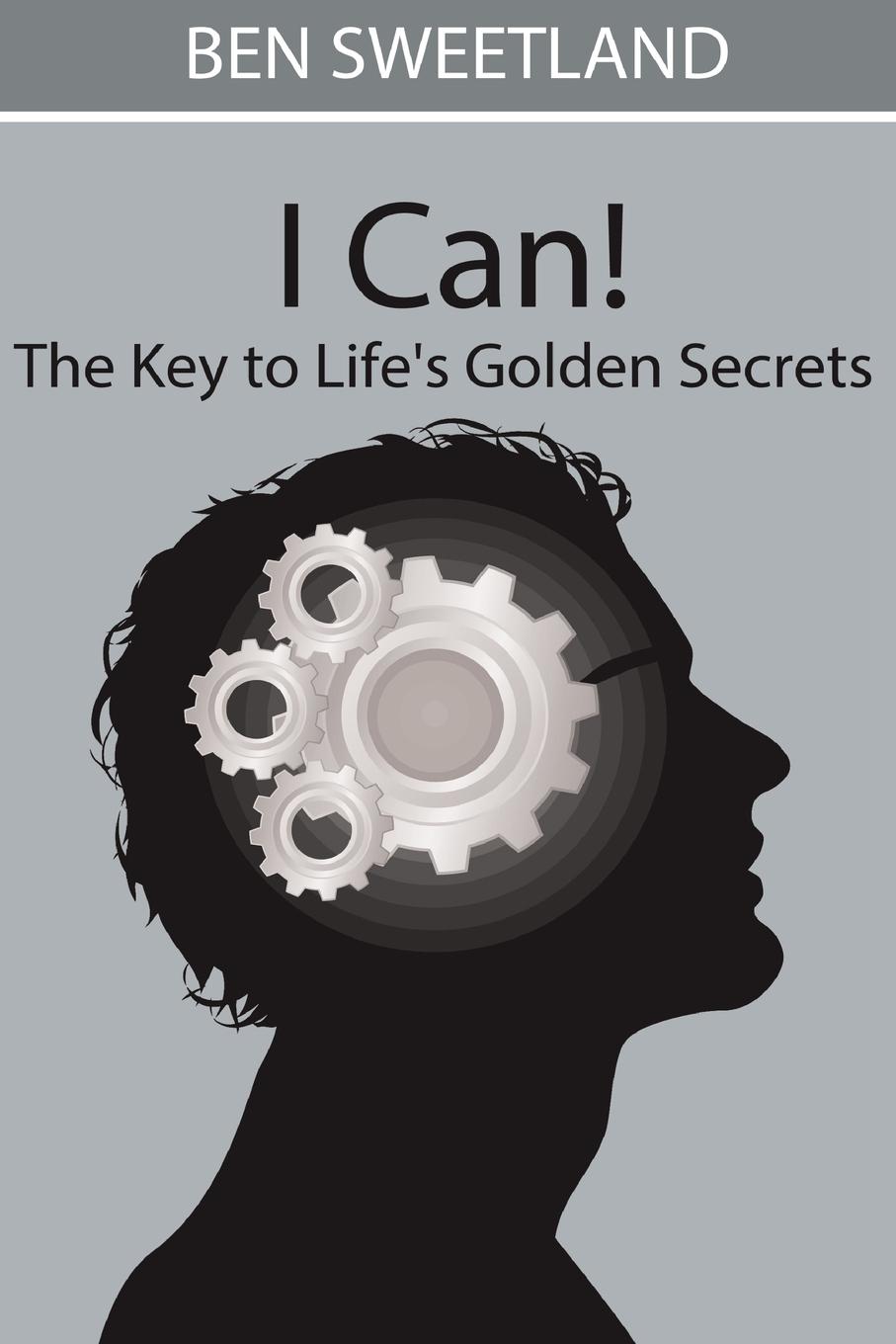 Vorderes Coverbild I Can! the Key to Life's Golden Secrets