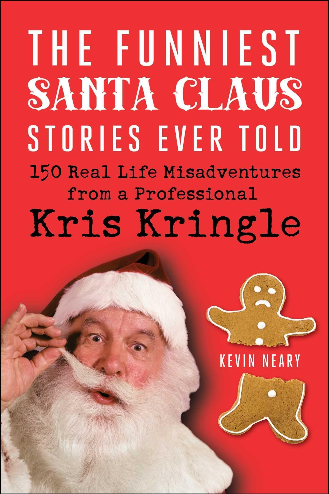 Vorderes Coverbild The Funniest Santa Claus Stories Ever Told: 150 Real-Life Misadventures from a Professional Kris Kringle