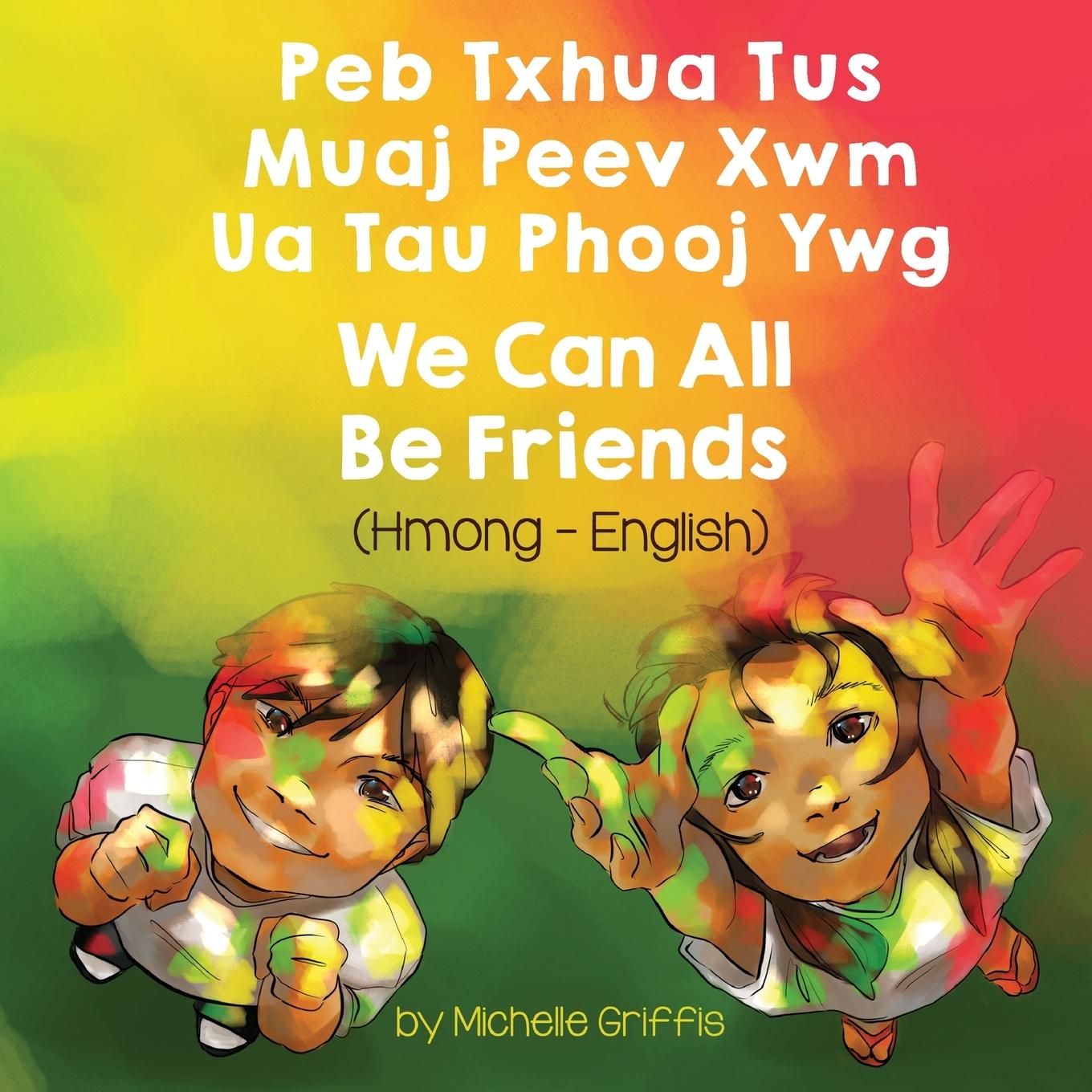 Vorderes Coverbild We Can All Be Friends (Hmong-English)