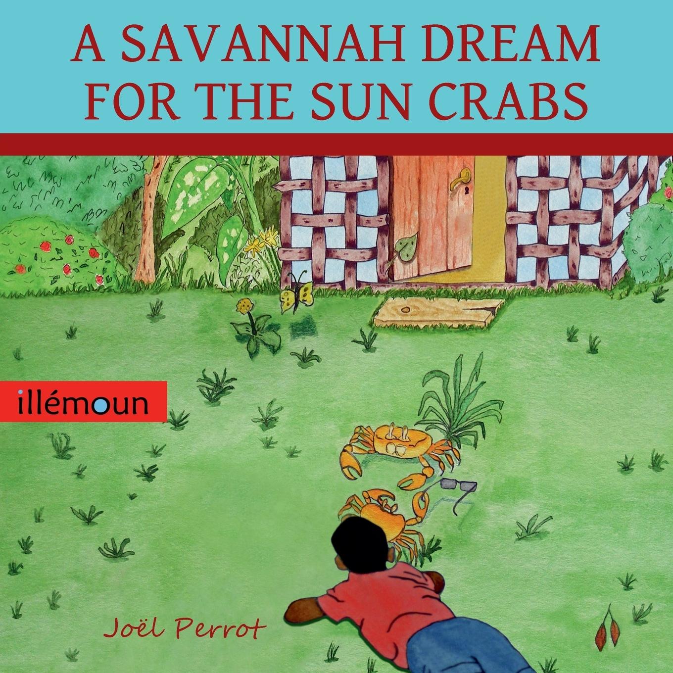 Vorderes Coverbild A SAVANNAH DREAM FOR THE SUN CRABS