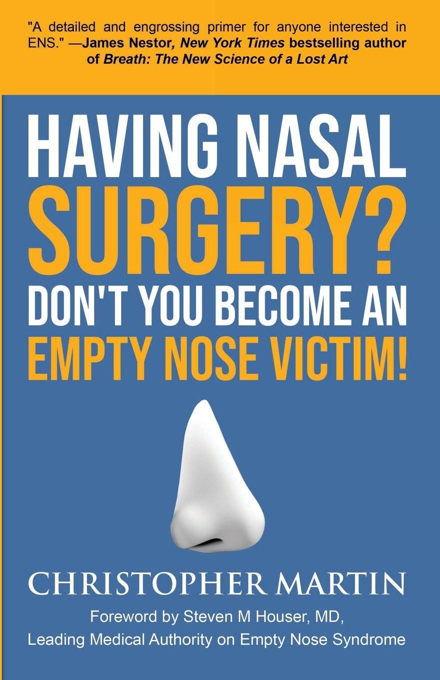 Vorderes Coverbild Having Nasal Surgery? Don't You Become An Empty Nose Victim!