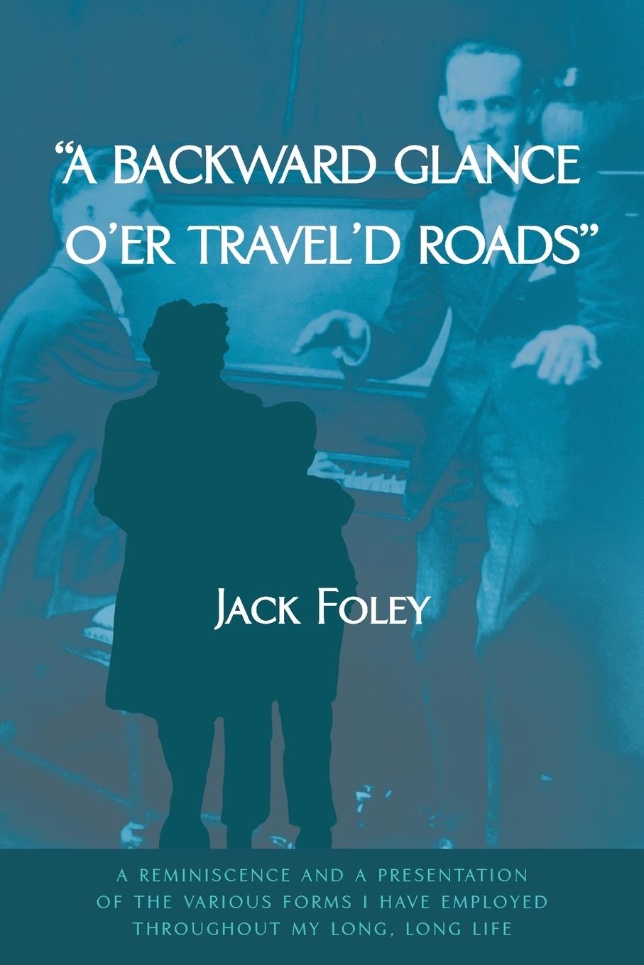 Vorderes Coverbild A backward glance o'er travel'd roads