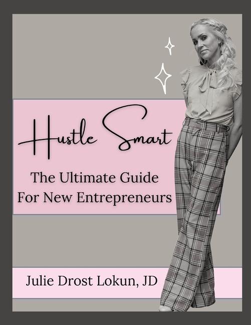 Vorderes Coverbild Hustle Smart: The Ultimate Guide For New Entrepreneurs