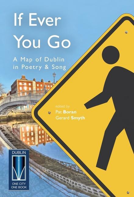 Vorderes Coverbild If Ever You Go: A Map of Dublin in Poetry and Song
