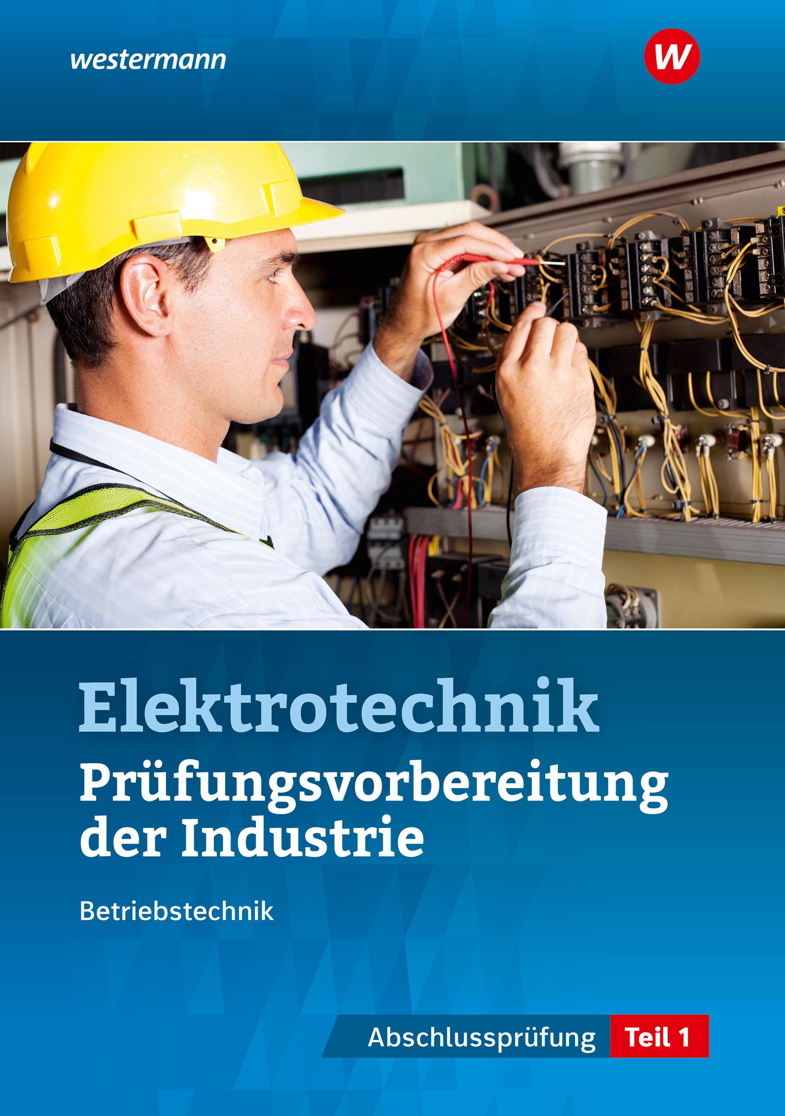 Vorderes Coverbild Prüfungsvorbereitung für die industriellen Elektroberufe. Teil 1 der Abschlussprüfung