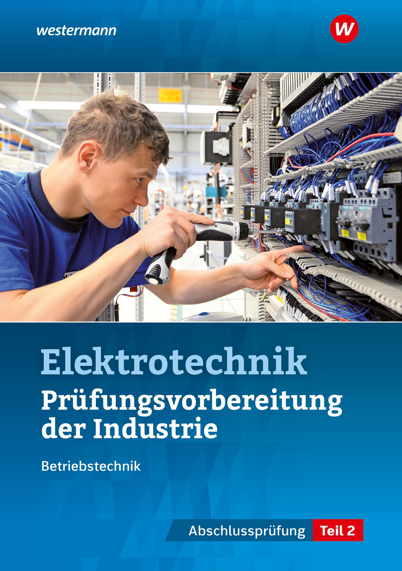 Vorderes Coverbild Prüfungsvorbereitung für die industriellen Elektroberufe. Teil 2 der Abschlussprüfung