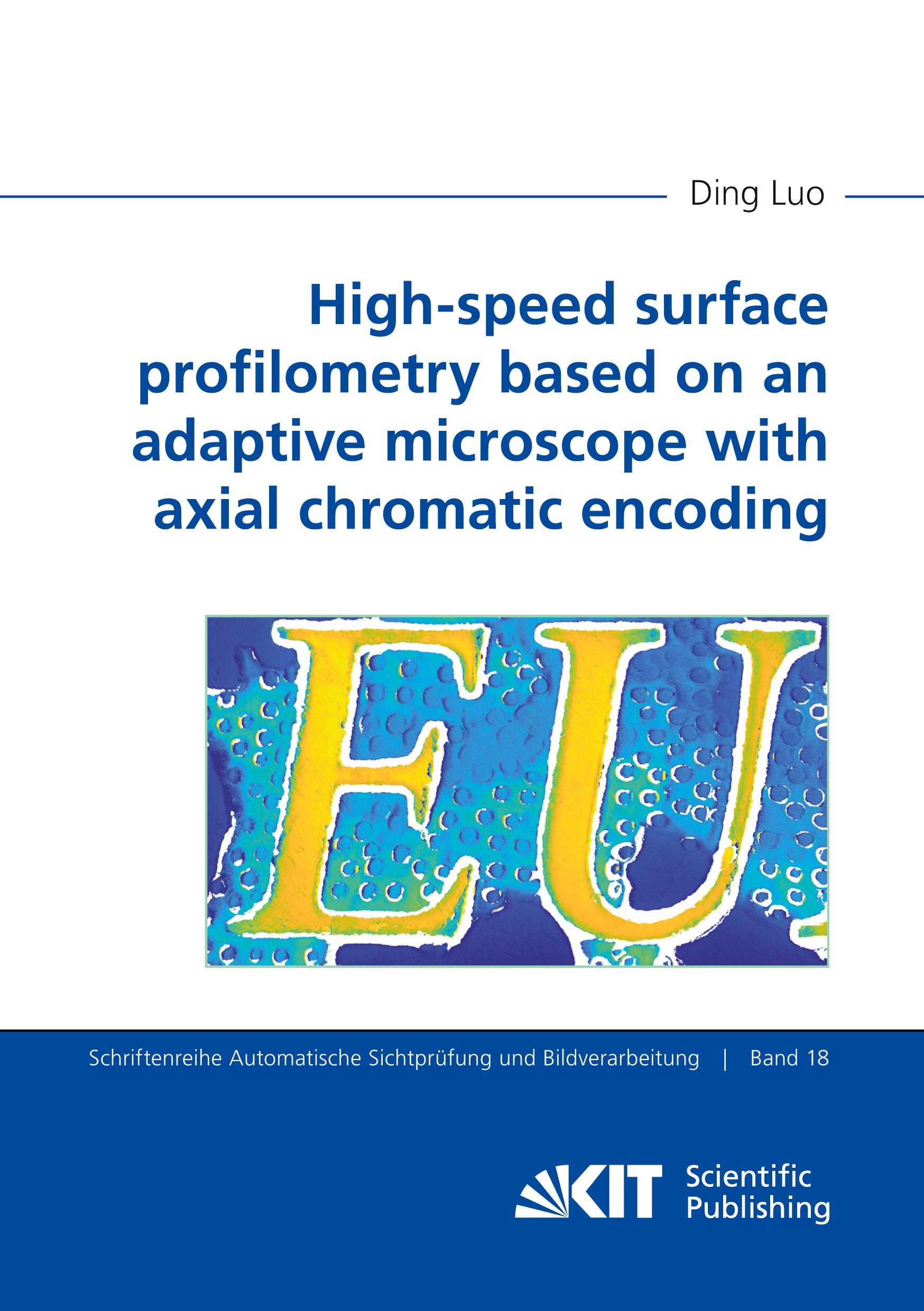 Vorderes Coverbild High-speed surface profilometry based on an adaptive microscope with axial chromatic encoding