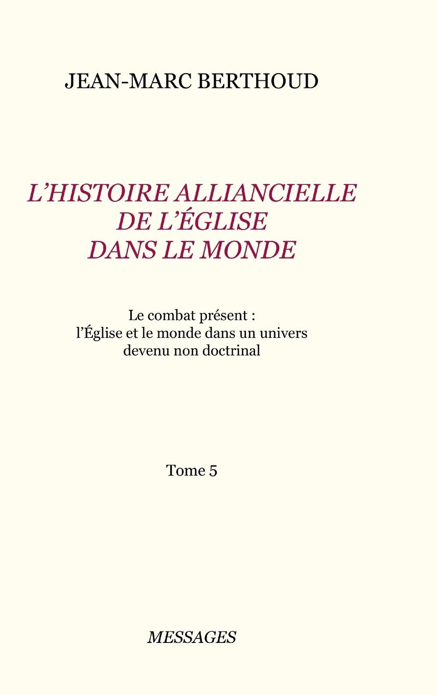 Vorderes Coverbild Tome 5. L'HISTOIRE ALLIANCIELLE DE L'ÉGLISE DANS LE MONDE