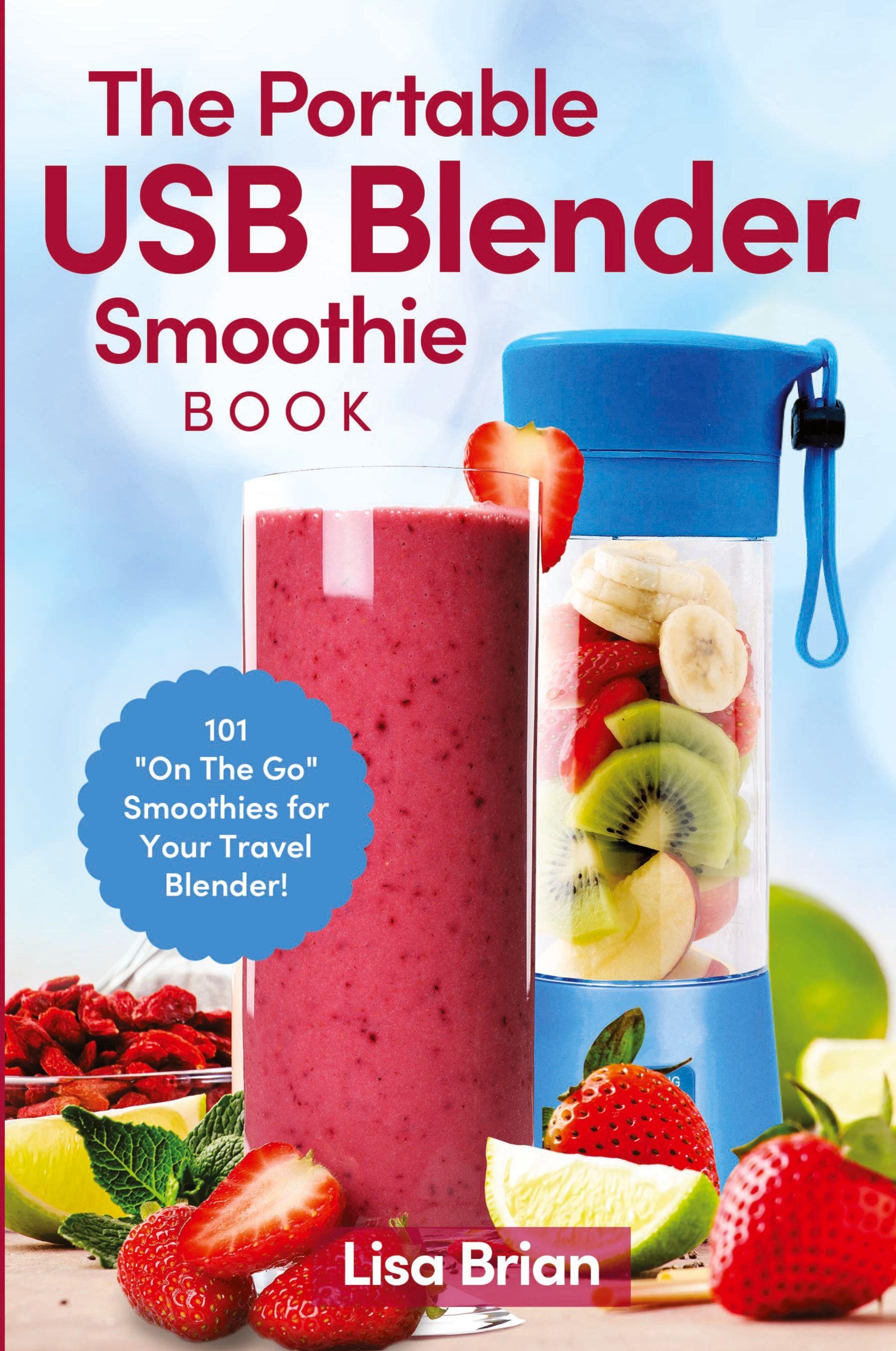 Vorderes Coverbild The Portable USB Blender Smoothie Book