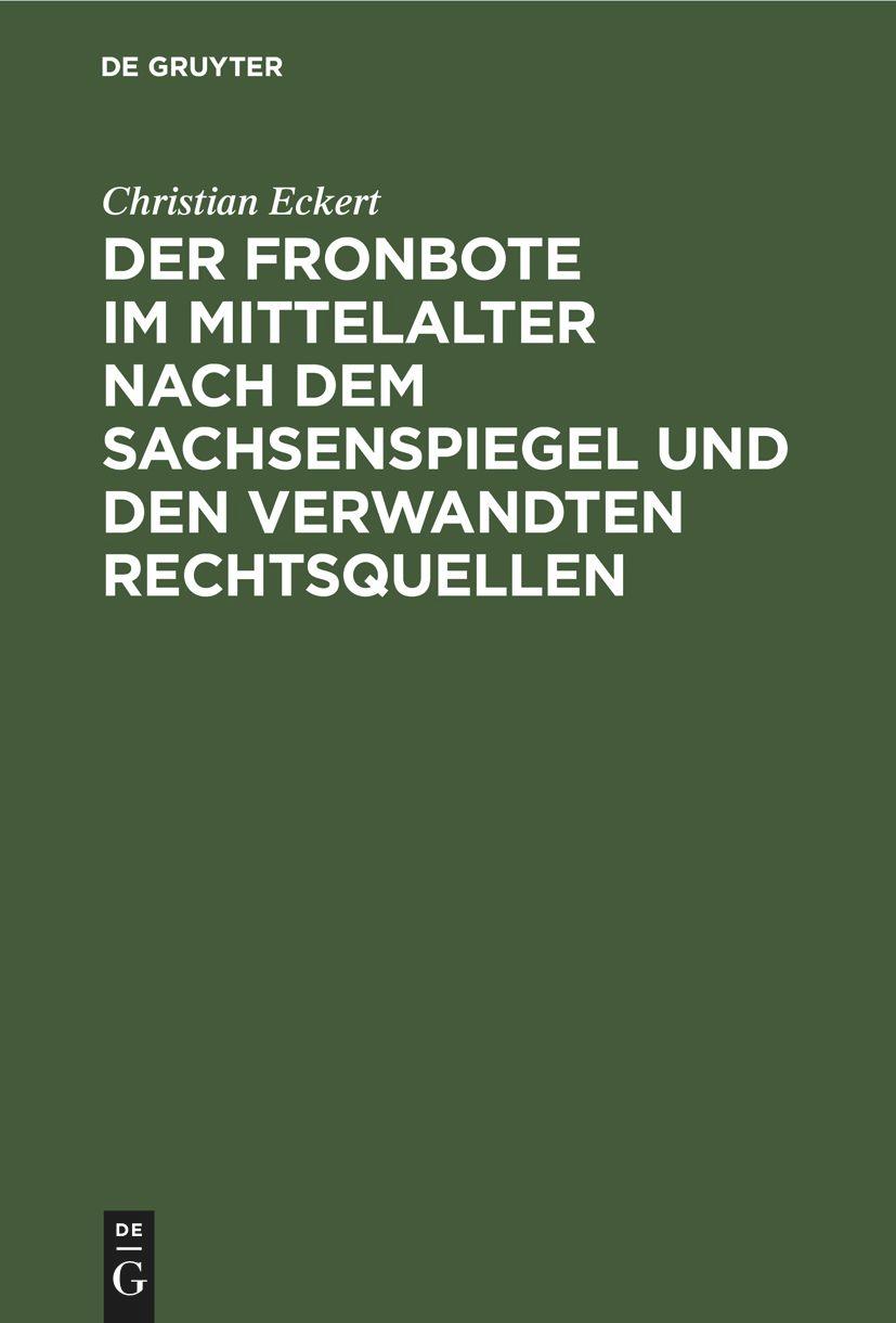 Vorderes Coverbild Der Fronbote im Mittelalter nach dem Sachsenspiegel und den verwandten Rechtsquellen