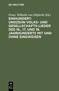 Vorderes Coverbild Einhundertundzehn Volks- und Gesellschaftslieder des 16., 17. und 18. Jahrhunderts mit und ohne Singweisen