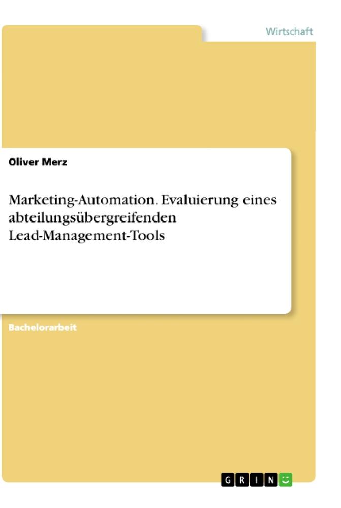 Vorderes Coverbild Marketing-Automation. Evaluierung eines abteilungsübergreifenden Lead-Management-Tools