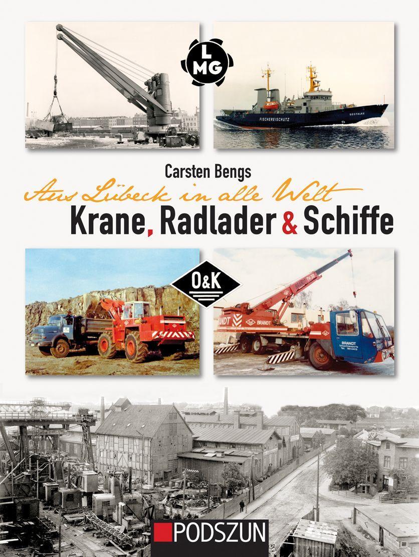 Vorderes Coverbild Aus Lübeck in alle Welt: Krane, Radlader und Schiffe
