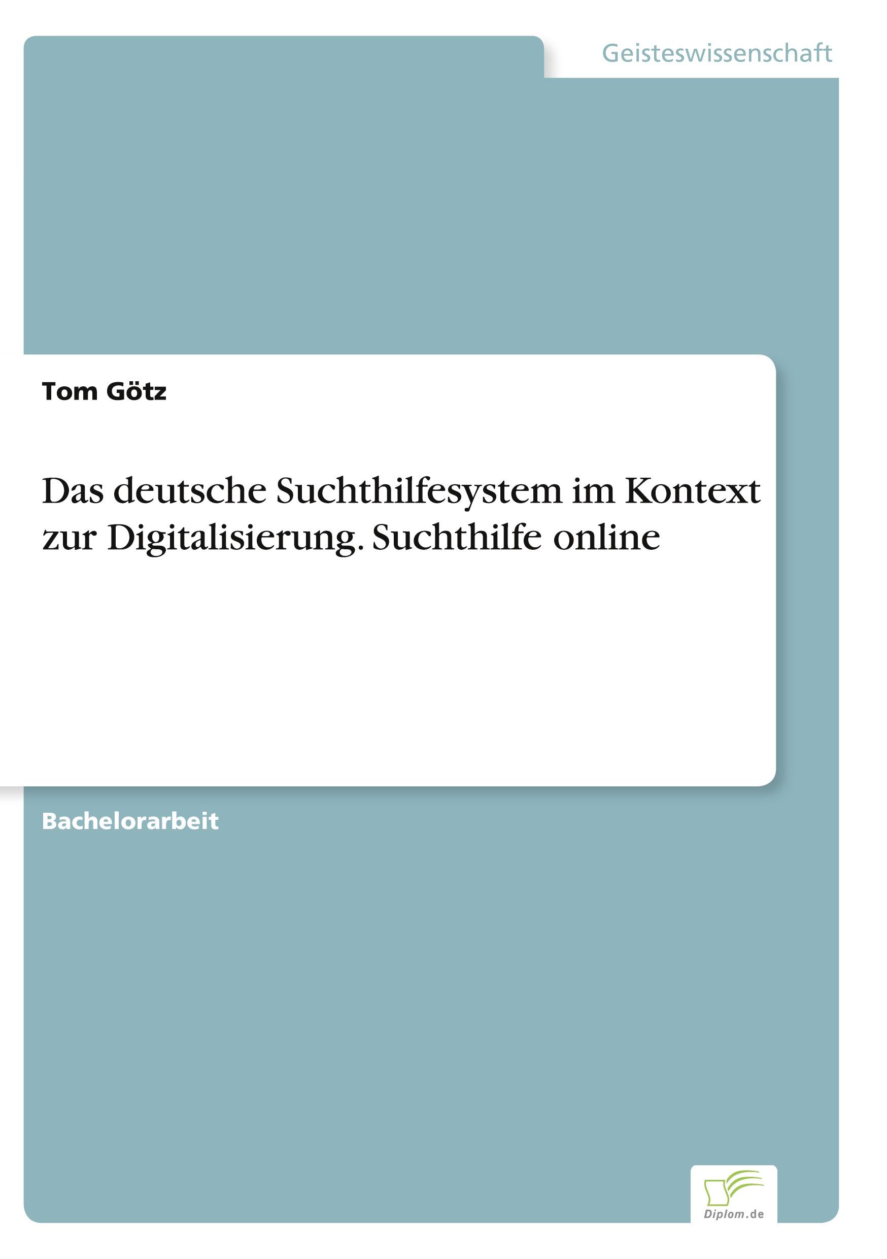 Vorderes Coverbild Das deutsche Suchthilfesystem im Kontext zur Digitalisierung. Suchthilfe online