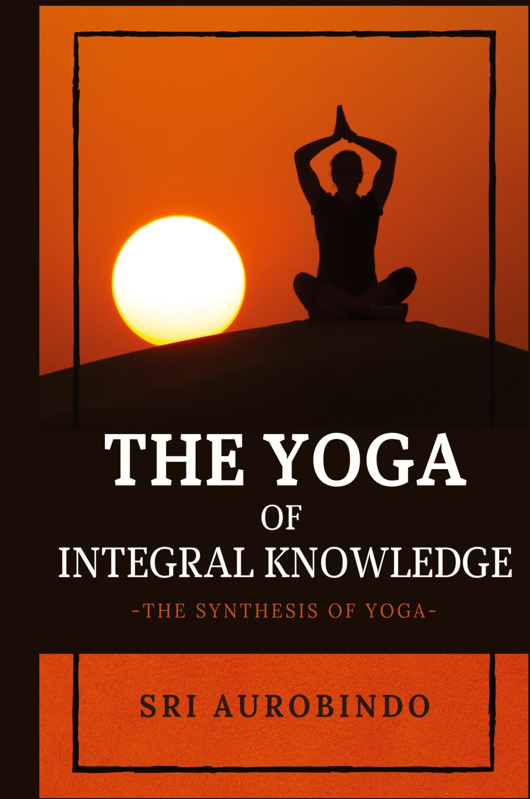 Vorderes Coverbild The Yoga of Integral Knowledge