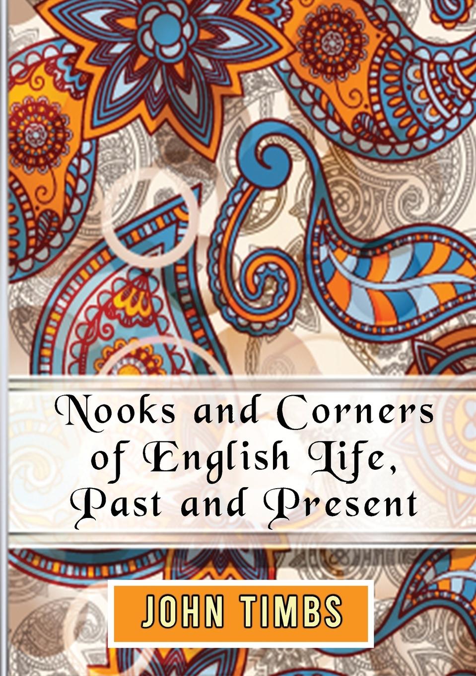 Vorderes Coverbild Nooks and Corners of English Life, Past and Present