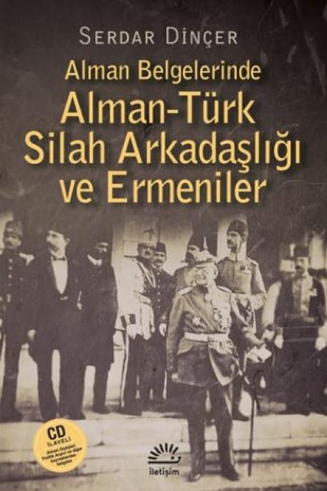 Vorderes Coverbild Alman Belgelerinde Alman-Türk Silah Arkadasligi ve Ermeniler
