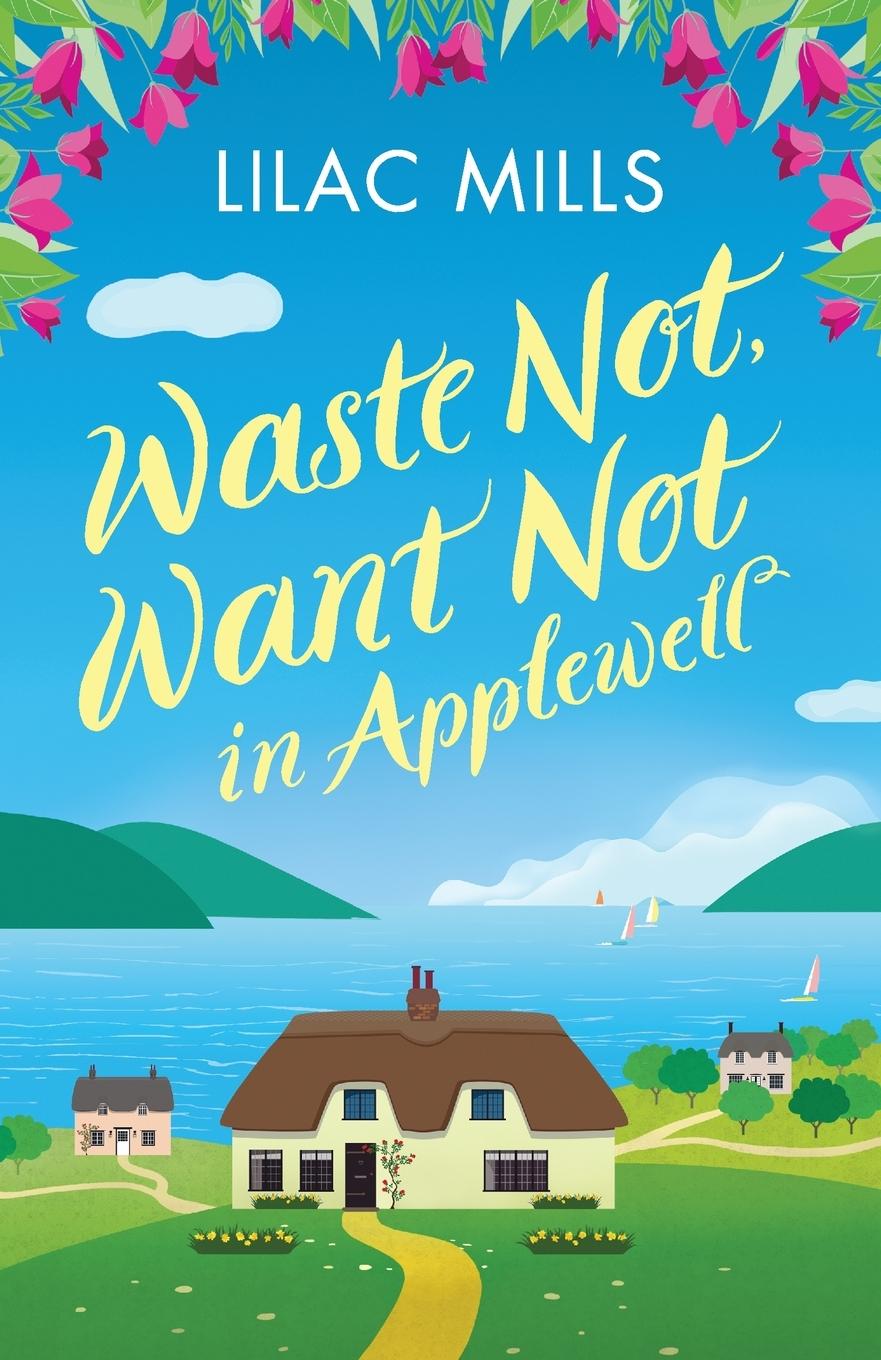 Vorderes Coverbild Waste Not, Want Not in Applewell
