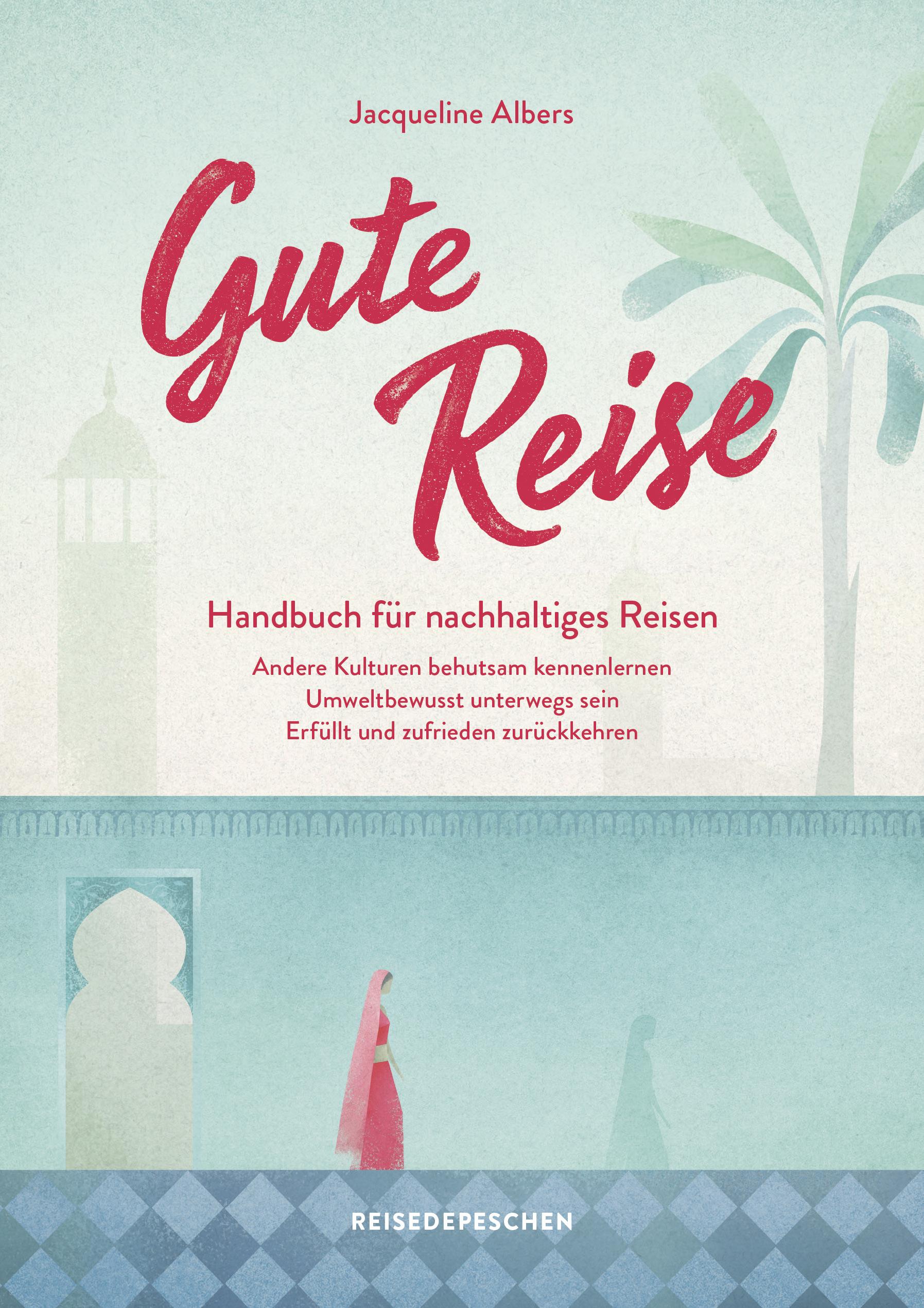 Vorderes Coverbild Gute Reise: Handbuch für nachhaltiges Reisen