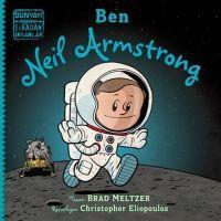 Vorderes Coverbild Ben Neil Armstrong - Dünyayi Degistiren Siradan Insanlar