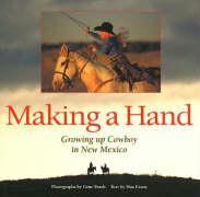 Vorderes Coverbild Making a Hand: Growing Up Cowboy in New Mexico: Growing Up Cowboy in New Mexico